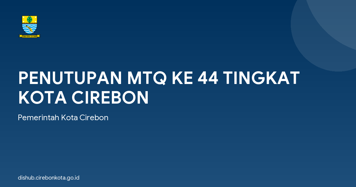 PENUTUPAN MTQ KE 44 TINGKAT KOTA CIREBON